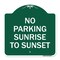 Signmission No Parking Sunrise to Sunset In Daylight, Green & White Aluminum Sign, 18" x 18", GW-1818-23657 A-DES-GW-1818-23657 - alternate 1